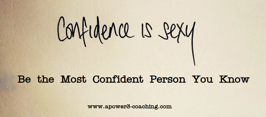 Be the most confident person you know
