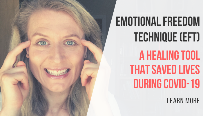 Emotional Freedom Technique: A Healing Tool That Saved Lives During Covid-19